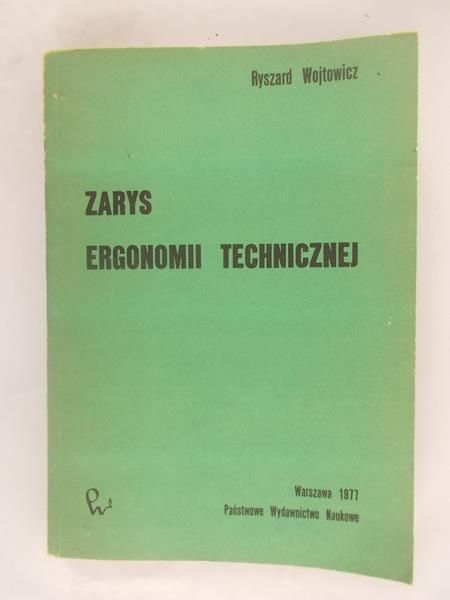 Wojtowicz Ryszard - Zarys ergonomii technicznej