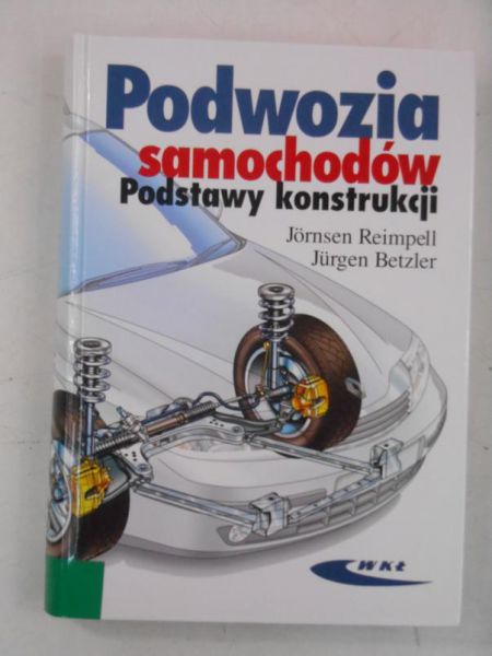 Jornsen Reimpell - Podwozia samochodów. Podstawy konstrukcji