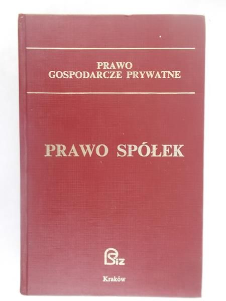 (red.) - Prawo gospodarcze prywatne. Prawo spółek