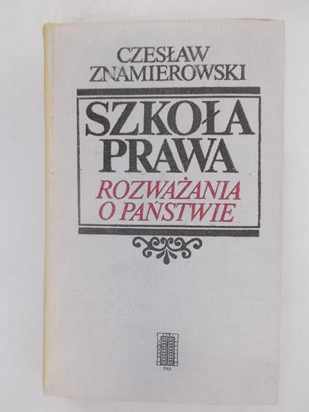 Szkoła prawa . Rozważania o Państwie