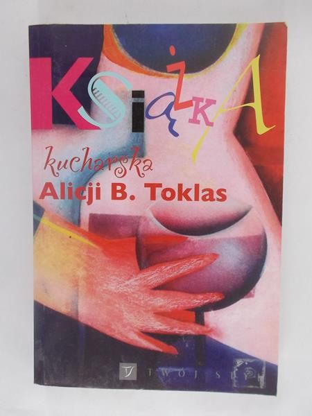 Książka kucharska Alicji B. Toklas