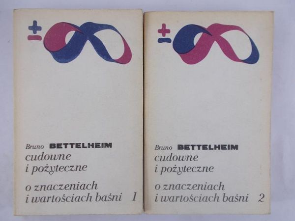 Cudowne i pożyteczne / O znaczeniach i wartościach baśni, Tom I-II