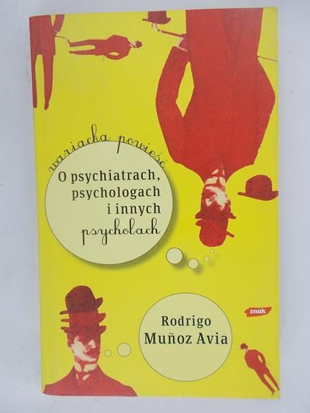 O psychiatrach, psychologach i innych psycholach
