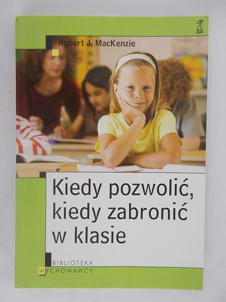 Kiedy pozwolić, kiedy zabronić w klasie