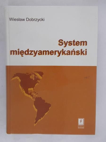 Dobrzycki Wiesław - System międzyamerykański