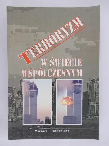 Haliżak Edward (red.) - Terroryzm w świecie współczesnym