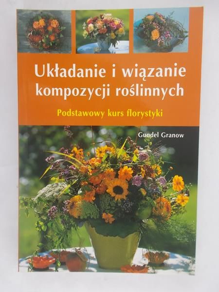 Układanie i wiązanie kompozycji roślinnych