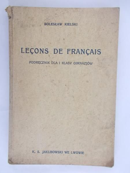 Lecons de Francais. Podręcznik dla I klasy gimnazjum