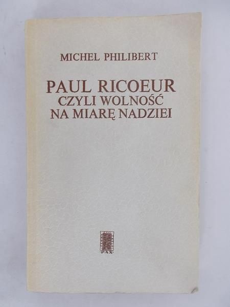 Paul Ricoeur, czyli wolność na miarę nadziei