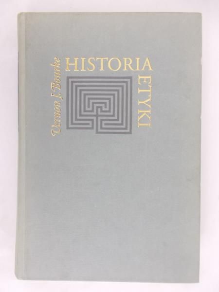 Bourke Vernon J. - Historia etyki