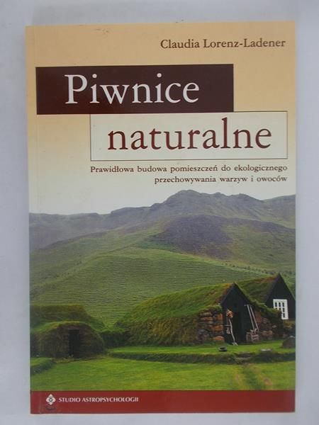 Lorenz-Ladener Claudia - Piwnice naturalne
