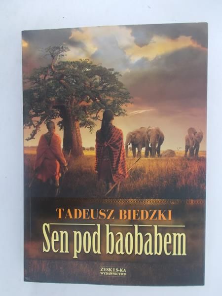 Biedzki Tadeusz - Sen pod baobabem