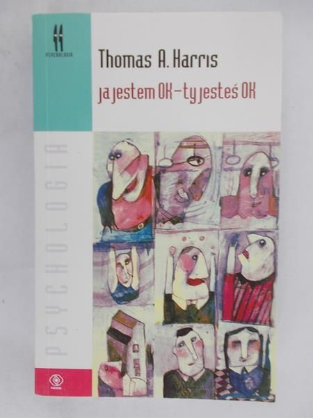 Harris Thomas A. - Ja jestem OK - ty jesteś OK