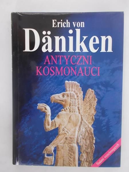 Daniken von Erich - Antyczni kosmonauci