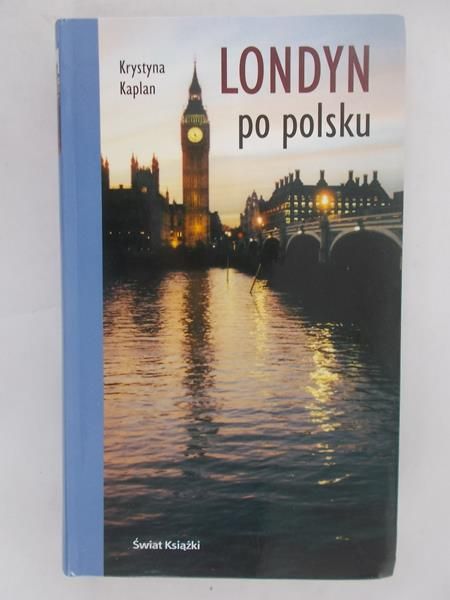 Kaplan Krystyna - Londyn po polsku
