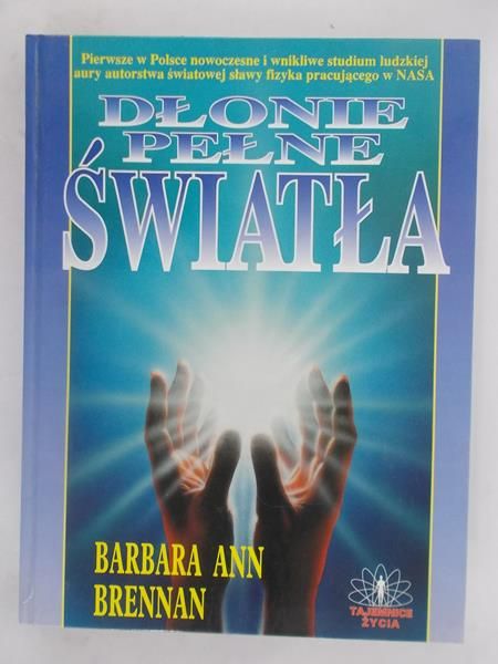 Brennan Barbara Ann - Dłonie pełne światła