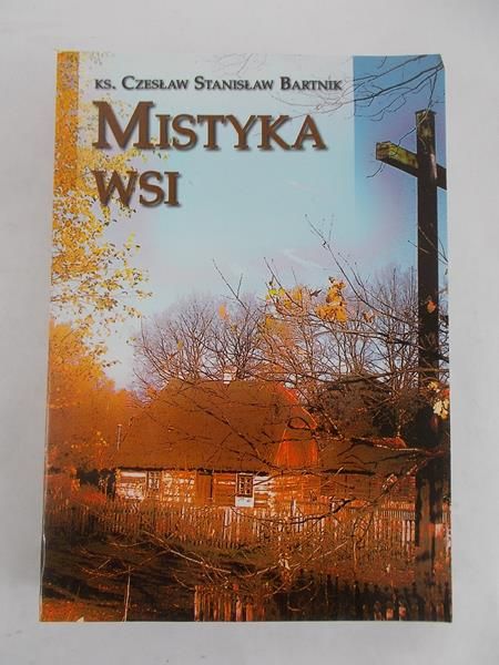 Bartnik Czesław (red.) - Mistyka wsi