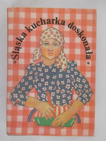 Śląska kucharka doskonała