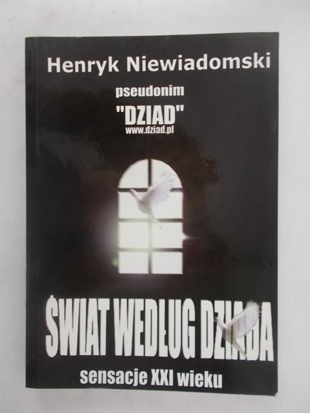 Świat według Dziada. Sensacje XXI wieku