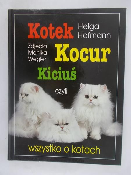 Kotek Kocur Kiciuś czyli wszystko o kotach