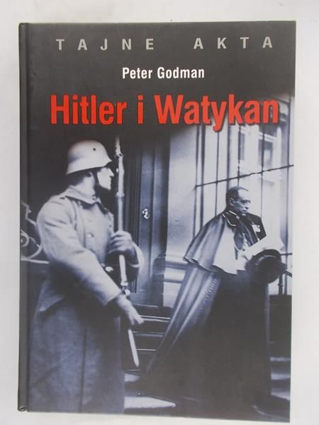 Godman Peter - Hitler i Watykan