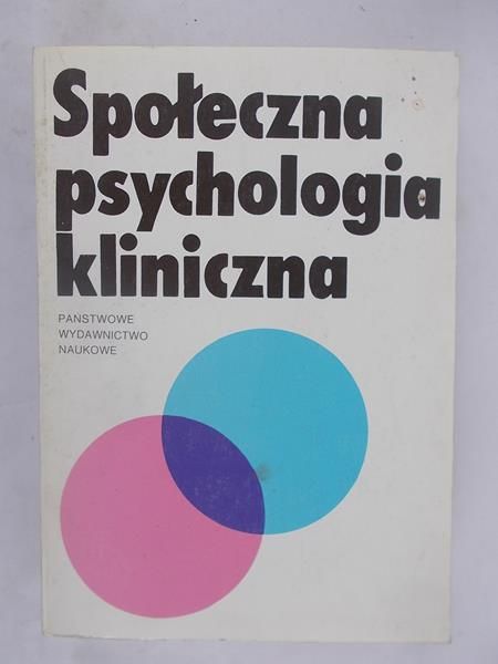 Sęk Helena (red.) - Społeczna psychologia kliniczna