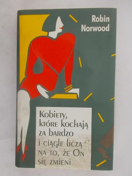 Kobiety, które kochają za bardzo i ciągle liczą na to, że On się zmieni