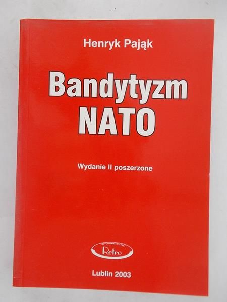 Pająk Henryk- Bandytyzm NATO