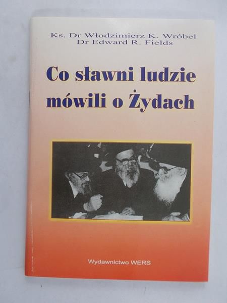 Wróbel W.K.,   - Co sławni ludzie mówili o Żydach