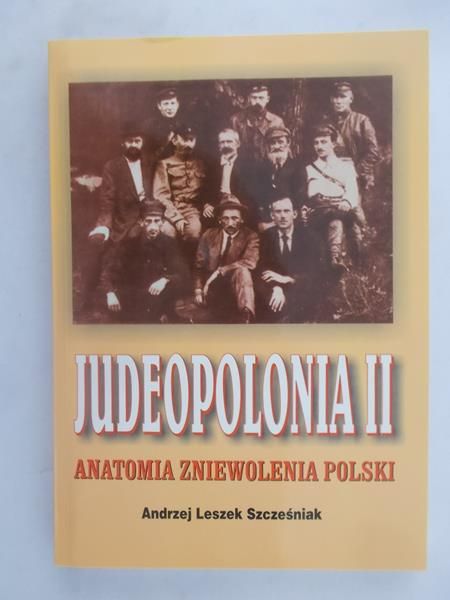 Judeopolonia II. Anatomia zniewolenia Polski