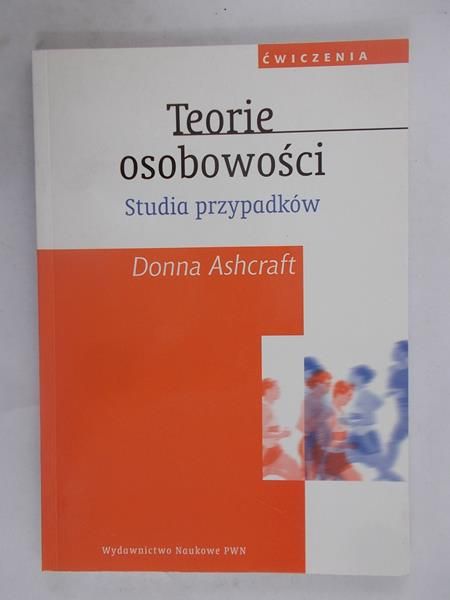 Ashcraft Donna - Teorie osobowości. Studia przypadków