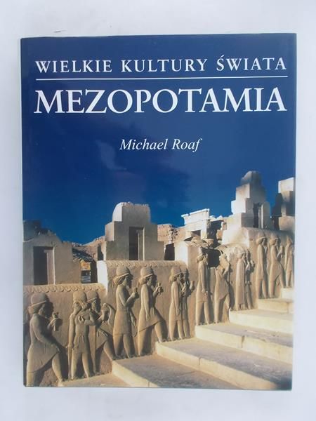 Wielkie kultury świata. Mezopotamia