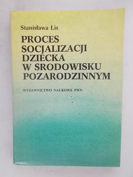 Proces socjalizacji dziecka w środowisku pozarodzinnym
