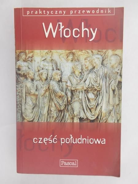Praktyczny przewodnik: Włochy, część południowa