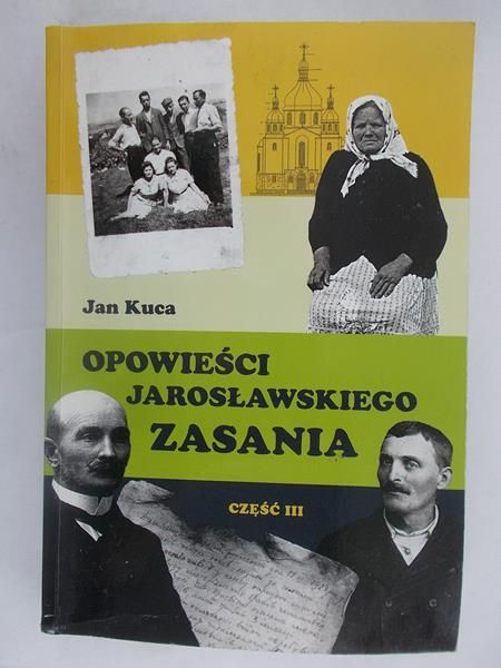 Kuca Jan - Opowieści jarosławskiego Zasania, cz. III