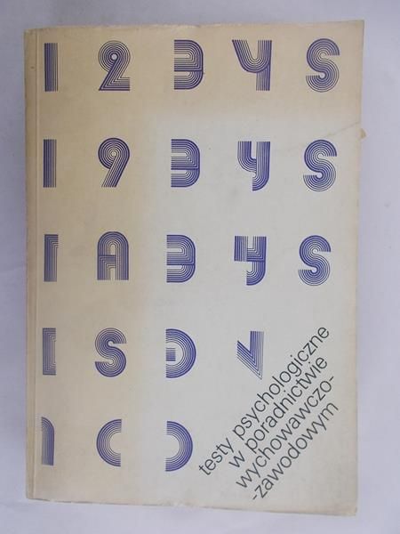 Choynowski Mieczysław - Testy psychologiczne w poradnictwie wychowawczo - zawodowym