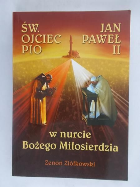 Św. Ojciec Pio i Jan Paweł II. W nurcie Bożego Miłosierdzia