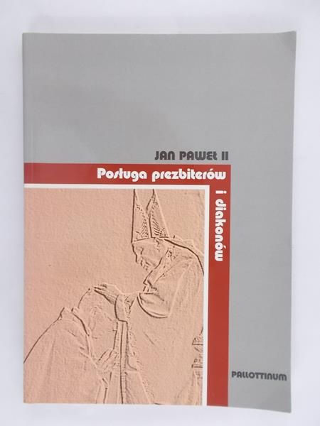 Jan Paweł II - Posługa prezbiterów i diakonów