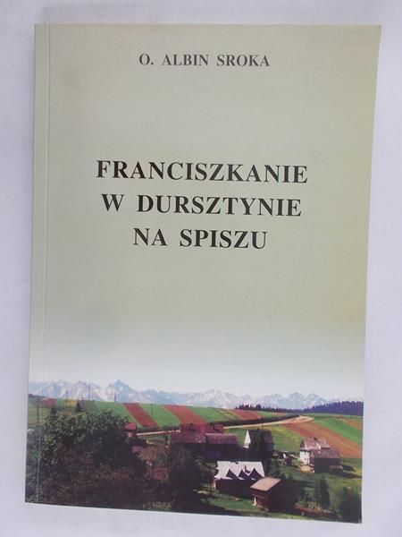Franciszkanie w Dursztynie na Spiszu