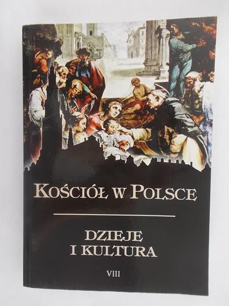 Walkusz Jan (red.) - Kościół w Polsce. Dzieje i kultura. Tom VIII