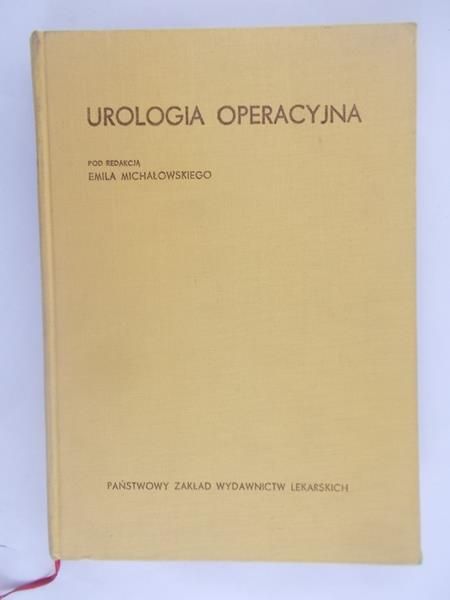 Michałowski Emil(red.) - Urologia operacyjna