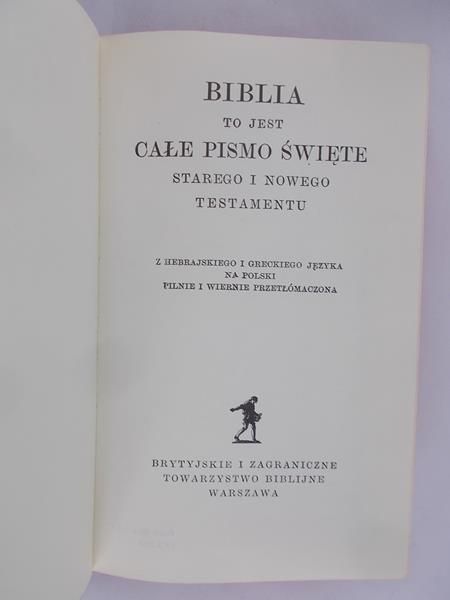 Biblia to jest całe Pismo Święte Starego i Nowego Testamentu