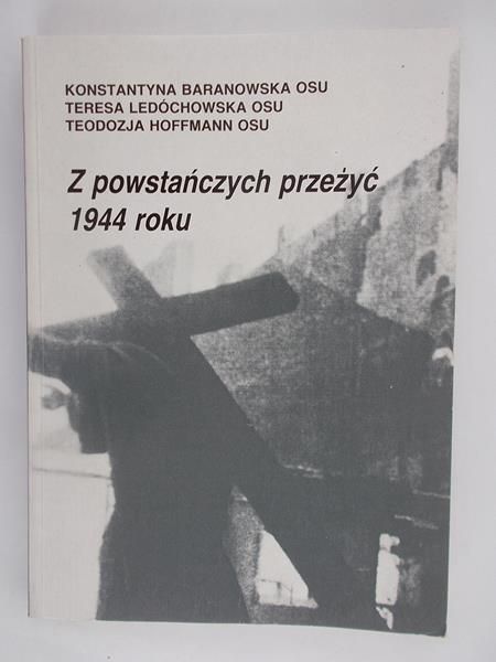 Z powstańczych przeżyć 1944 roku