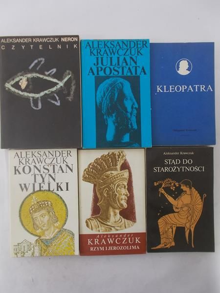 Krawczuk Aleksander - Julian Apostata / Kleopatra / Konstantyn Wielki / Neron / Rzym i Jerozolima / Stąd do starożytności