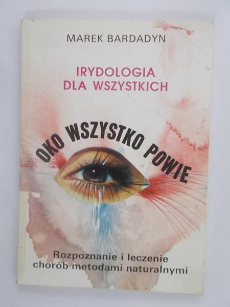 Bardadyn Marek - Irydologia dla wszystkich