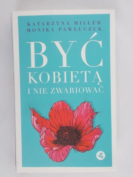 Być kobietą i nie zwariować