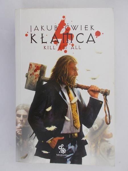 Ćwiek Jakub - Kłamca 4. Kill'em all
