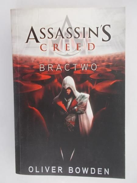 Bowden Oliver - Assassin's Creed: Bractwo