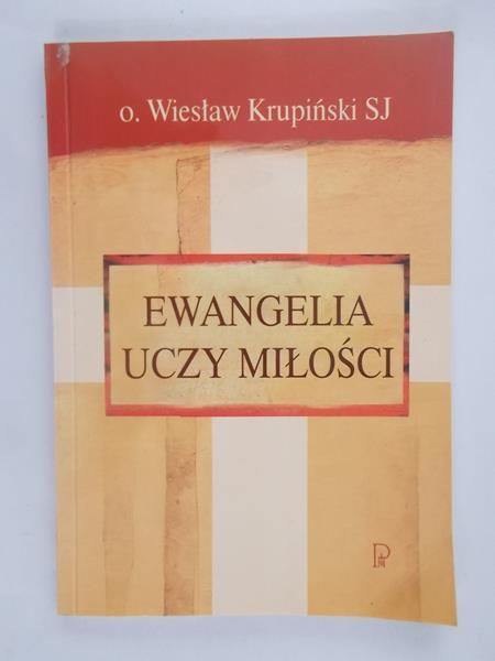 Ewangelia uczy miłości
