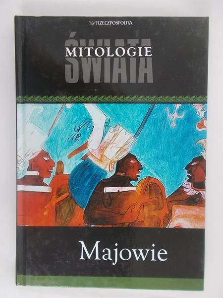 Majowie. Mitologie świata, seria Rzeczpospolitej